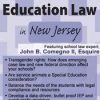 Special Education Law in New Jersey – John B. Comegno II | Available Now !