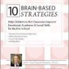10 Brain-Based Strategies to Help Children in the Classroom: Improve Emotional, Academic & Social Skills for Back to School – Tina Payne Bryson | Available Now !