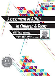 Assessment of ADHD in Children and Teens – Russell A. Barkley | Available Now !