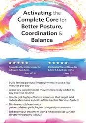 Activating the Complete Core for Better Posture, Coordination & Balance – David Lemke | Available Now !