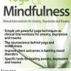 Yoga & Mindfulness: Clinical Interventions for Anxiety, Depression and Trauma – Mary NurrieStearns | Available Now !