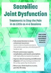 Sacroiliac Joint Dysfunction: Treatments to Stop the Pain in as Little as 4-6 Sessions – Kyndall Boyle | Available Now !