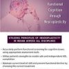 Stroke Recovery Strategies: Functional Cognition through Neuroplasticity – Anysia Ensslen-Boggs | Available Now !