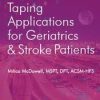 Functional Taping Applications for Geriatrics & Stroke Patients – Milica McDowell | Available Now !