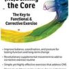 (Re) Defining the Core: The Key to Functional & Corrective Exercise – David Lemke | Available Now !