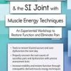 Stabilizing the Core & the SI Joint: A Manual Therapy Approach – Peggy Lamb | Available Now !