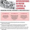 Creative Interventions in Motor Control & Learning: Promoting Posture, Movement, & Fine Motor Skills – Barbara Natell | Available Now !