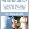 ACL Rehabilitation: Revisiting the Early Stages of Recovery – Terry Trundle | Available Now !