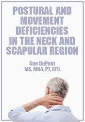 Postural and Movement Deficiencies in the Neck and Scapular Region – Sue DuPont | Available Now !