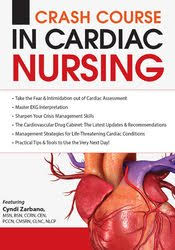 Crash Course in Cardiac Nursing: Skills for Success – Cyndi Zarbano | Available Now !