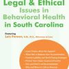 Legal and Ethical Issues in Behavioral Health in South Carolina – Lois Fenner | Available Now !