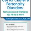 CBT for Cluster B Personality Disorders: Techniques and Strategies You Need to Know – Richard Sears | Available Now !