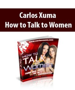 Carlos Xuma – How to Talk to Women | Available Now !