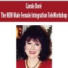 Carole Doré – The NEW Male Female Integration TeleWorkshop | Available Now !