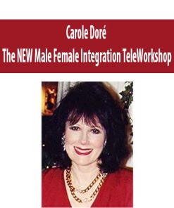 Carole Doré – The NEW Male Female Integration TeleWorkshop | Available Now !