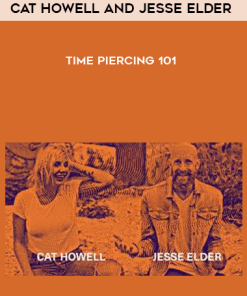 Cat Howell & Jesse Elder – Time Piercing 101 | Available Now !