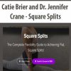 Catie Brier and Dr. Jennifer Crane – Square Splits | Available Now !