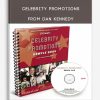 Dan Kennedy – Celebrity Promotions | Available Now !