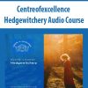 Centreofexcellence – Hedgewitchery Audio Course | Available Now !