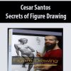 Cesar Santos: Secrets of Figure Drawing | Available Now !