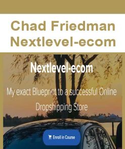 Chad Friedman – Nextlevel-ecom | Available Now !