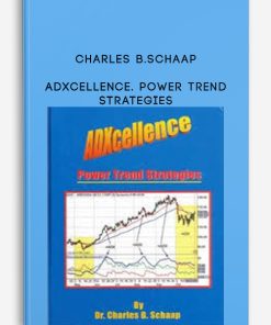 Charles B.Schaap – ADXcellence. Power Trend Strategies | Available Now !