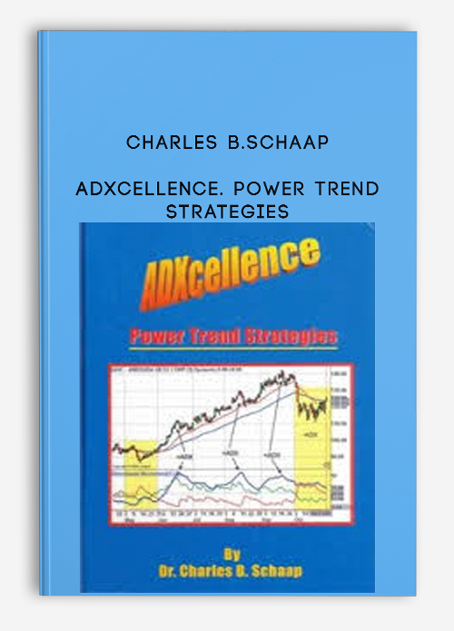 Charles B.Schaap – ADXcellence. Power Trend Strategies | Available Now !