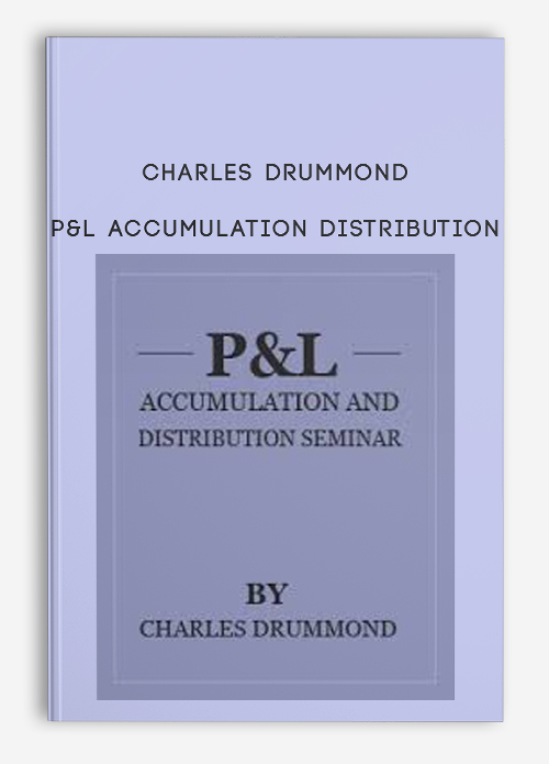 Charles Drummond – P&L Accumulation Distribution | Available Now !