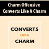 Charm Offensive – Converts Like A Charm | Available Now !