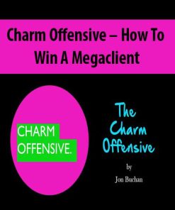 Charm Offensive – How To Win A Megaclient | Available Now !
