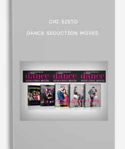 Chi Szeto – Dance Seduction Moves Volumes 1-2 | Available Now !