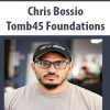Chris Bossio – Tomb45 Foundations | Available Now !