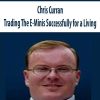 Chris Curran – Trading The E-Minis Successfully for a Living | Available Now !