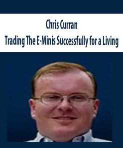 Chris Curran – Trading The E-Minis Successfully for a Living | Available Now !