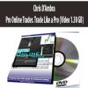 Chris D’Ambra – Pro Online Trader. Trade Like a Pro (Video 1.30 GB) | Available Now !
