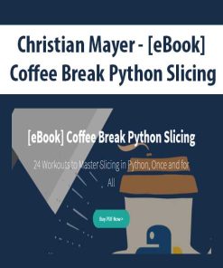 Christian Mayer – [eBook] Coffee Break Python Slicing | Available Now !