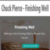 Chuck Pierce – Finishing Well | Available Now !