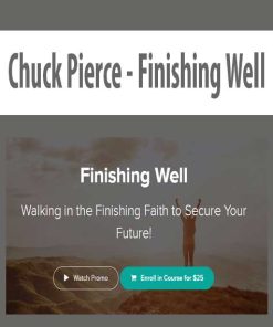 Chuck Pierce – Finishing Well | Available Now !