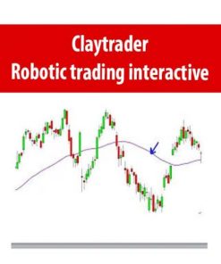Claytrader – Robotic trading interactive | Available Now !