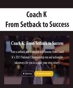 Coach K – From Setback to Success | Available Now !