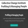 Collective Change Institute – Profiling & Managing People | Available Now !