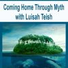 Coming Home Through Myth with Luisah Teish | Available Now !