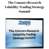 The Connors Research Volatility Trading Strategy Summit | Available Now !