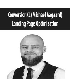 ConversionXL (Michael Aagaard) – Landing Page Optimization | Available Now !