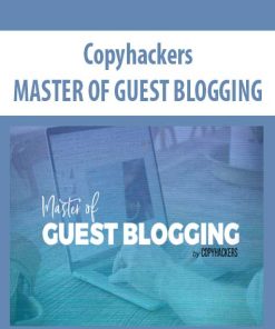 Copyhackers – MASTER OF GUEST BLOGGING | Available Now !