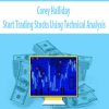 Corey Halliday – Start Trading Stocks Using Technical Analysis | Available Now !