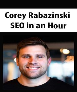 Corey Rabazinski – SEO in an Hour | Available Now !