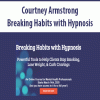 Courtney Armstrong – Breaking Habits with Hypnosis | Available Now !