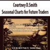 Courtney D.Smith – Seasonal Charts for Future Traders | Available Now !
