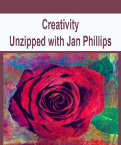 Creativity Unzipped with Jan Phillips | Available Now !